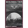 Resurrection, A War Journey: A Chronicle of Events During and Following the Attack on Fort Jeanne d'Arc at Metz, France, by F Company of the 37th ... 95th Infantry Division, November 14-21, 1944