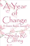 A Year of Change: A Gastric Bypass Journey