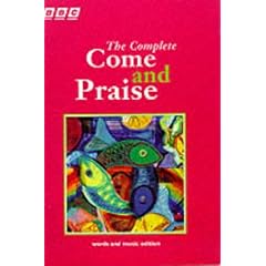 The Complete Come and Praise: Music and Words (Come & Praise)