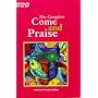 The Complete Come and Praise: Music and Words (Come & Praise)