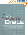 The UK Trader's Bible: The Complete Guide to Trading the UK Stock Market