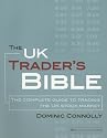 The UK Trader's Bible: The Complete Guide to Trading the UK Stock Market