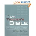 The UK Trader's Bible: The Complete Guide to Trading the UK Stock Market