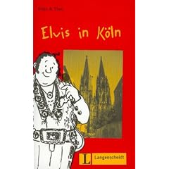 Elvis in K�ln: Stufe 1. Deutsch als Fremdsprache in 3 Stufen: Elvis in Ko>Ln