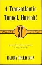 A Transatlantic Tunnel, Hurrah! (Gollancz SF collectors' editions)