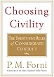 Choosing Civility: The Twenty-five Rules of Considerate Conduct
