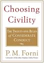 Choosing Civility: The Twenty-five Rules of Considerate Conduct