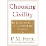 Choosing Civility: The Twenty-Five Rules of Considerate Conduct