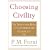 Choosing Civility: The Twenty-Five Rules of Considerate Conduct