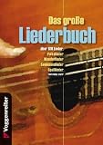 Produkt-Bild: Das gro&szlig;e Liederbuch: &uuml;ber 180 LiederVolkslieder: Wanderlieder, Seemannslieder, Spa&szlig;lieder u.v.m