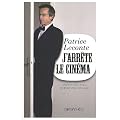 J'arr�te le cin�ma: Entretiens avec Hubert Prolongeau