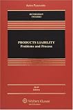 Products Liability: Problems and Process