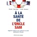 A la sant� de l'oncle Sam : Regards crois�s sur les syst�mes de sant� am�ricain et fran�ais