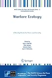 Warfare ecology : a new synthesis for peace and security