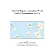 The 2007 Report on Candles: World Market Segmentation by City by Philip M. Parker