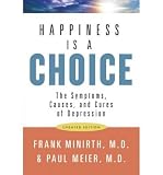 depression symptoms: (Happiness Is a Choice: The Symptoms, Causes, and Cures of Depression (Updated) By (Author)Minirth, Frank B.)Paperback on (May-01-2007)
