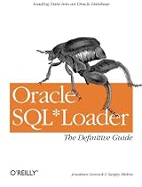 Oracle SQL*Loader: The Definitive Guide