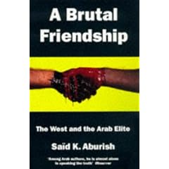 Brutal Friendship: West and the Arab Elite