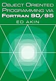 Object-oriented Programming Via Fortran 90/95
