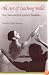 The Art of Teaching Ballet: Ten Twentieth-Century Masters