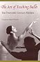 The Art of Teaching Ballet: Ten 20th-Century Masters: Ten Twentieth-century Masters