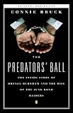 The Predators' Ball: The Inside Story of Drexel Burnham and the Rise of the Junk Bond Raiders