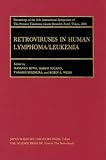 Retroviruses And Human Lymphoma/leukemia: Proceedings of the International Symposia of the Princess Takamatsu Cancer Research Fund (Princess Takamatsu Symposia)