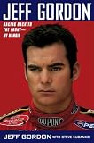 Jeff Gordon: Racing Back to the Front--My Memoir