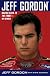 Jeff Gordon: Racing Back to the Front--My Memoir by Jeff Gordon