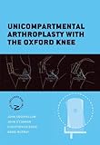 Unicompartmental arthroplasty with the Oxford knee