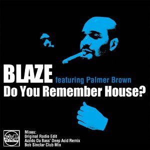 Blaze - DO YOU REMEMBER HOUSE Lyrics - Zortam Music