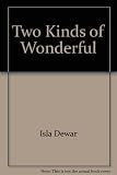 Two kinds of wonderful