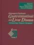 Sleisenger and Fordtran's Gastrointestinal and Liver Disease: Pathophysiology/Diagnosis/ Management