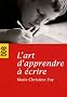 L'art d'apprendre � �crire