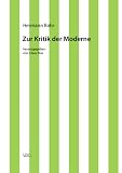 Kritische Schriften in Einzelausgaben: Zur Kritik der Moderne: BD 1