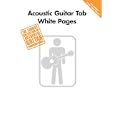 Acoustic Guitar Tab White Pages (Guitar Collection) by Hal Leonard Corp.