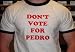 Adult Don't Vote for Pedro T Shirt