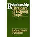 Relationship: The Heart of Helping People