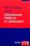 Internationale Politik im 21. Jahrhundert (Uni-Taschenb�cher M)
