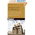 Fodor's Moscow and St. Petersburg, 5th Edition: The Guide for All Budgets, Completely... by Ukraine Travel Books