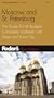 Fodor's Moscow and St. Petersburg, 5th Edition: The Guide for All Budgets, Completely Updated, with Many Maps and Travel Tips (Fodor's Gold Guides)