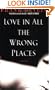Love in all the Wrong Places