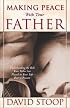 Making Peace With Your Father