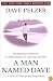 A Man Named Dave: A Story of Triumph and Forgiveness