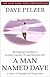 A Man Named Dave: A Story of Triumph and Forgiveness