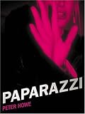Paparazzi: And Our Obsession with Celebrity