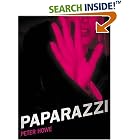 Paparazzi: And Our Obsession with Celebrity by  Peter Howe