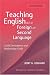 Teaching English as a Foreign or Second Language, Second Edition: A Teacher Self-Development and Methodology Guide (Michigan Teacher Training)