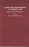 Crime and Punishment in Jewish Law: Essays and Responsa (Studies in Progressive Halakhah, V. 6) 