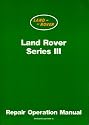 Land Rover Series III: Repair Operation Manual (Workshop Manual Land Rover)